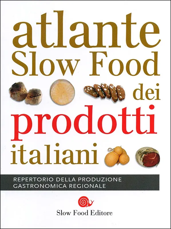 Atlante Slow Food dei prodotti italiani Repertorio della produzione gastronomica regionale Super Prezzo