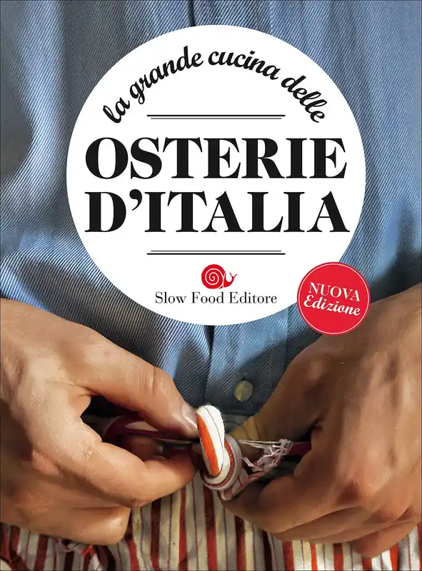La grande cucina delle osterie d‘Italia Nuova edizione Quantità Limitata