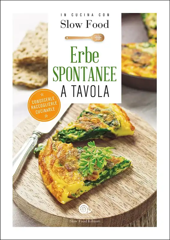 Consegna Rapida Erbe spontanee a tavola Conoscerle, raccoglierle, cucinarle