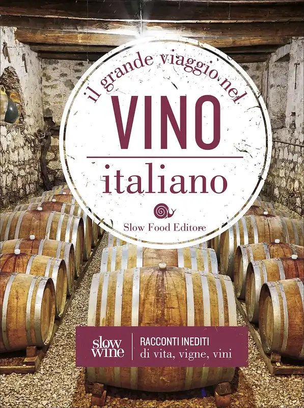 Il grande viaggio nel vino italiano Racconti inediti di vita, vigne, vini Prezzo Basso