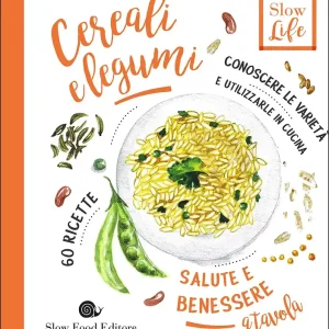 Cereali e Legumi Conoscere le varietà e utilizzarle in cucina - 60 ricette Offerta Speciale