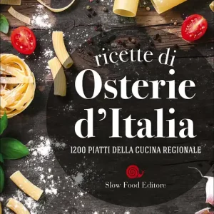 Spedito Oggi Ricette di Osterie d‘Italia 1200 piatti della cucina regionale