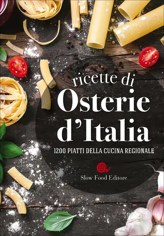 Spedito Oggi Ricette di Osterie d‘Italia 1200 piatti della cucina regionale