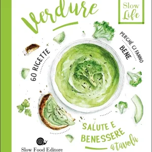 Verdure Perché ci fanno bene - 60 ricette Compra Adesso