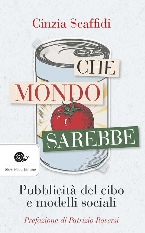 Nuovo Arrivo Che mondo sarebbe Pubblicità del cibo e modelli sociali