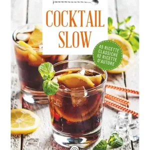 Cocktail Slow 45 ricette classiche - 52 ricette d‘autore Offerta Del Giorno