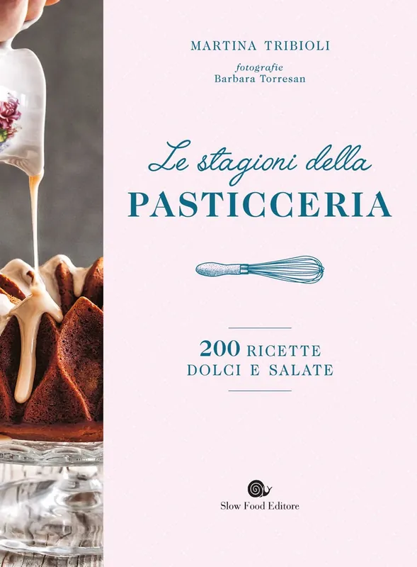 Pagamento Sicuro Le stagioni della pasticceria 200 ricette dolci e salate