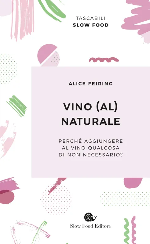 Vino (al) naturale Perché aggiungere al vino qualcosa di non necessario? Consegna Rapida