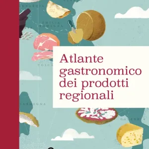 Ultime Pezzi Atlante gastronomico dei prodotti regionali