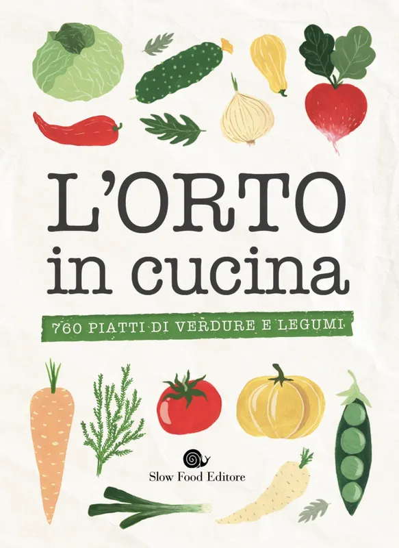 Non Perdere L‘orto in cucina 760 piatti di verdure e legumi