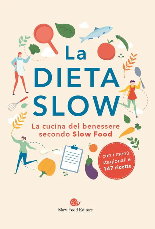 Offerta La dieta slow La cucina del benessere secondo Slow Food