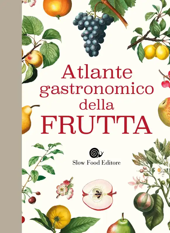 Quantità Limitata Atlante gastronomico della frutta