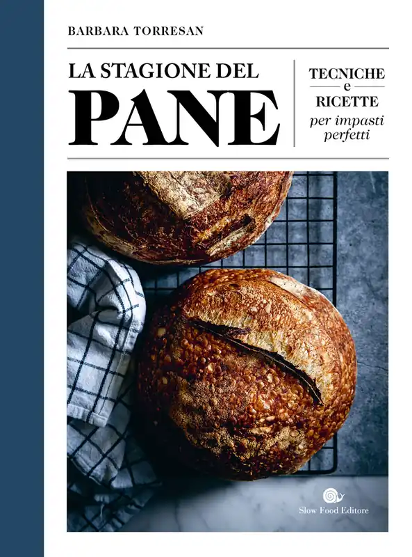 Le stagioni del pane tecniche e ricette per impasti perfetti A Buon Prezzo