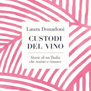 Super Prezzo Custodi del vino. Storia di un‘Italia che resiste e rinasce