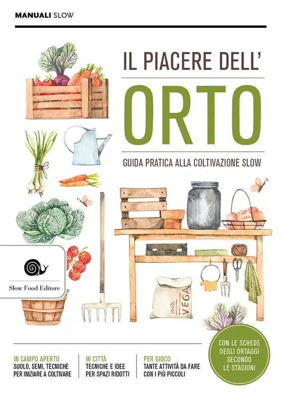 Soddisfatti O Rimborsati Il piacere dell‘orto Guida pratica alla coltivazione slow.