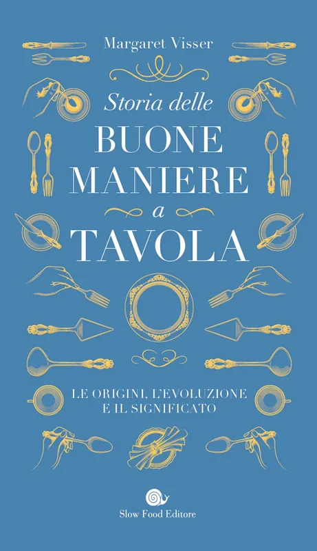 Storia delle buone maniere a tavola Le origini, l‘evoluzione e il significato Popolare