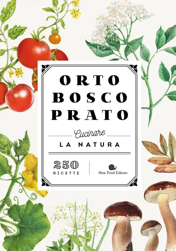 ORTO BOSCO PRATO CUCINARE LA NATURA Pagamento Sicuro