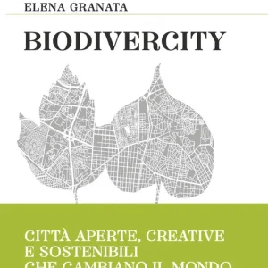 A Buon Prezzo Biodivercity Città aperte, creative e sostenibili che cambiano il mondo
