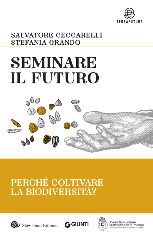 Seminare il futuro Perché coltivare la biodiversità? A Buon Prezzo