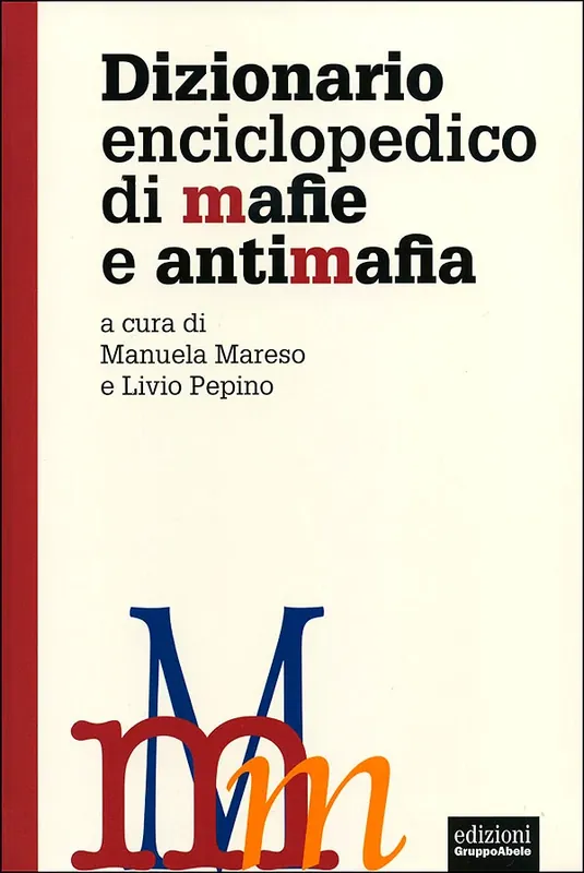 Acquista Ora Dizionario enciclopedico di mafie e antimafia