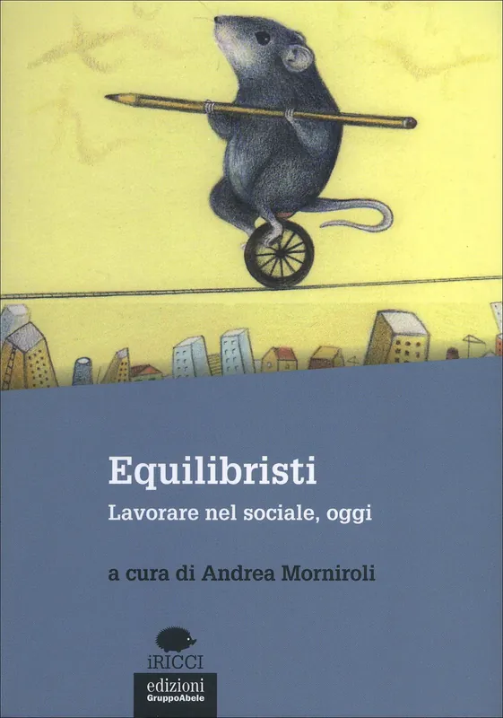 Acquista Ora Equilibristi Lavorare nel sociale, oggi