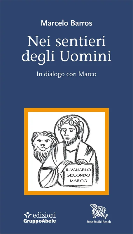 Novità Nei sentieri degli Uomini In dialogo con Marco