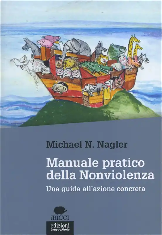 Manuale pratico della nonviolenza Una guida all‘azione concreta Più Venduto