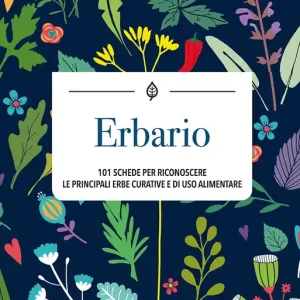 Erbario 101 schede per riconoscere le principali erbe curative e di uso alimentare Scelto Dai Clienti