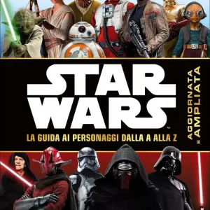 Star wars La guida ai personaggi dalla A alla Z Aggiornata e ampliata Offerta Del Giorno
