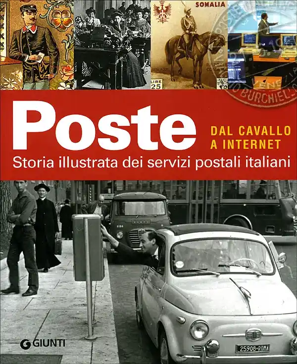 Affare Poste dal cavallo a internet Storia illustrata dei servizi postali italiani
