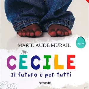 Cécile. Il futuro è per tutti Romanzo Compra Online