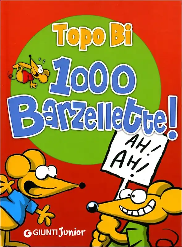 Nuovo Arrivo Topo Bi 1000 Barzellette! Illustrazioni di Roberto Luciani