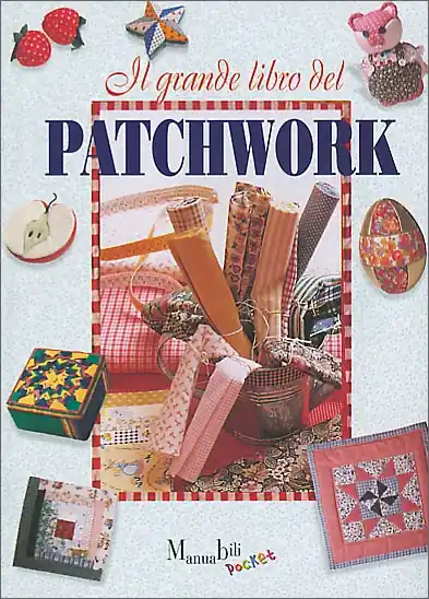 Must-Have Il grande libro del Patchwork