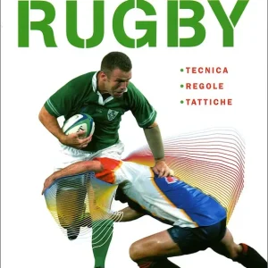 Ultime Pezzi Rugby Tecnica, regole, tattiche