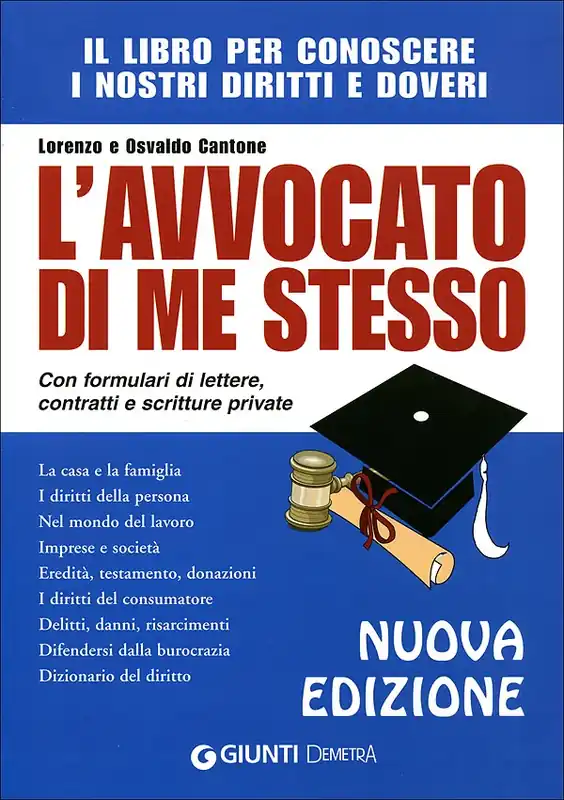 Ultime Pezzi L‘avvocato di me stesso Il libro per conoscere i nostri diritti e doveri. Con formulari di lettere, contratti e scritture private. Nuova edizione