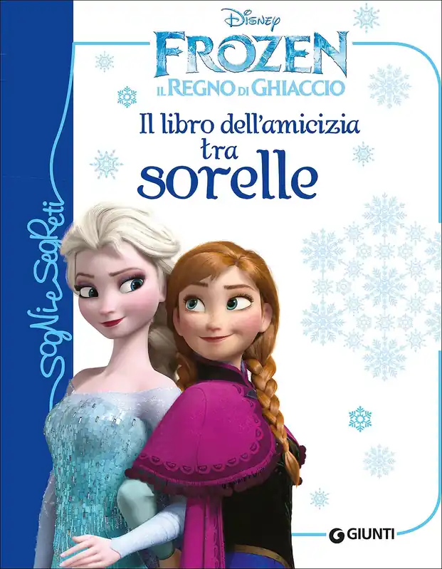 Reso Gratuito Sogni e Segreti - Frozen. Il libro dell‘amicizia tra sorelle