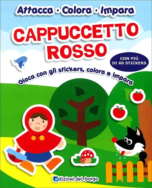 Cappuccetto Rosso Gioca con gli stickers, colora e impara - Con più di 60 stickers Reso Gratuito