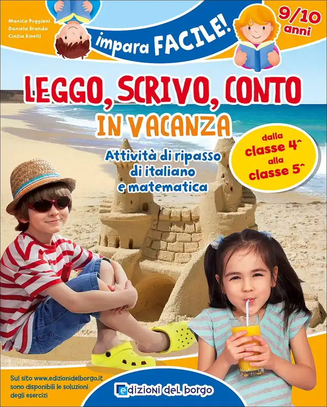 Leggo scrivo conto in vacanza - 9/10 anni Attività di ripasso di italiano e matematica Quantità Limitata