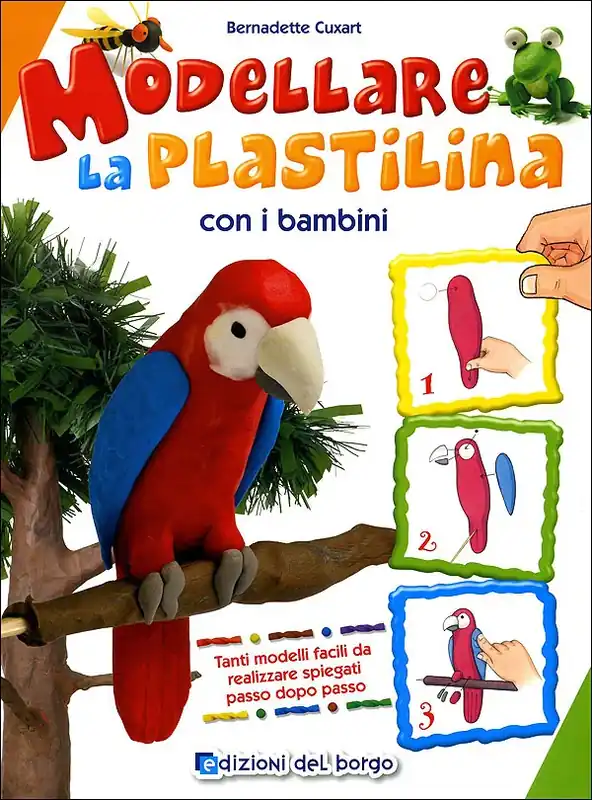 Offerta Del Giorno Modellare la plastilina con i bambini Tanti modelli facili da realizzare spiegati passo dopo passo