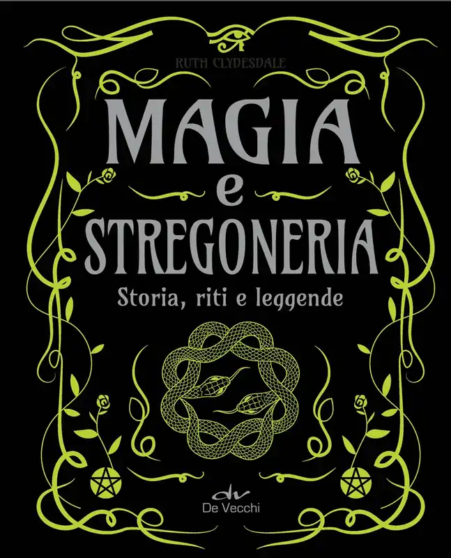 Magia e stregoneria Storia, riti e leggende Offerta