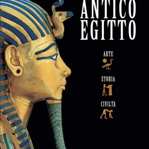 Antico Egitto Arte - Storia - Civiltà Promozione Esclusiva