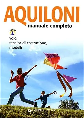 Aquiloni manuale completo volo, tecnica di costruzione, modelli Consegna Rapida