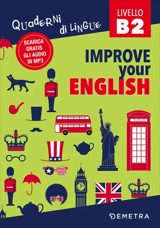 Improve your English B2 Scarica gratis gli audio in MP3 Vendita Finale