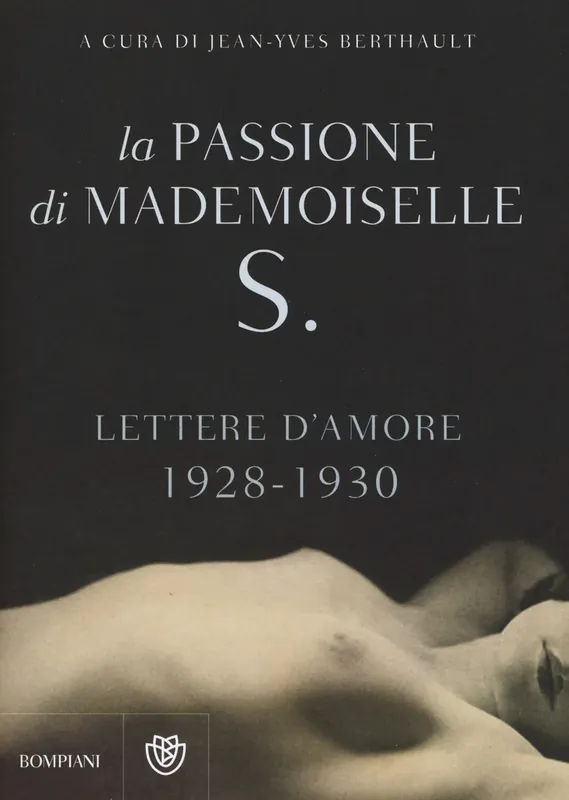Professionale La passione di mademoiselle S. Lettere d‘amore (1928-1930)
