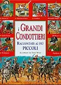 I Grandi Condottieri Raccontati ai più piccoli Sconto