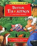La signorina Ficcanaso e altre storie - Le avventure del Dottor Thompson e i suoi amici animali Offerta