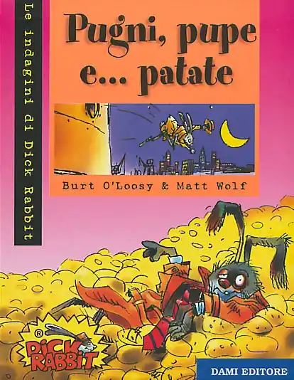Pugni, pupe e... patate Non Perdere