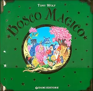 Bosco Magico Non Perdere