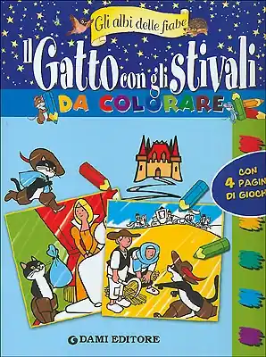 Il Gatto con gli stivali da colorare Gli albi delle fiabe - con 4 pagine di giochi! Promo Stagionale