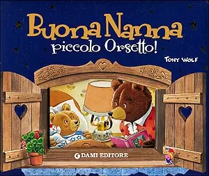 Buona Nanna piccolo Orsetto! Illustrazioni di Tony Wolf Promo Stagionale